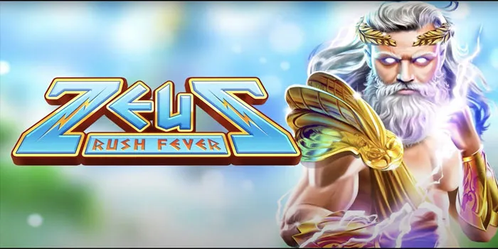 Zeus Rush Fever - Strategi Ampuh Untuk Menggandakan Kemenangan Anda!