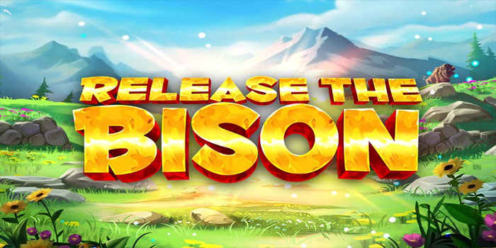 Rahasia Mudah Mendapatkan Jackpot Di Slot Release The Bison