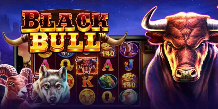 Slot Black Bull Pilihan Para Pemain Pemburu Jackpot Besar